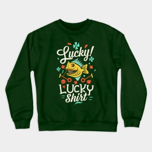 Lucky Fishing Shirt Fisherman Lucky Crewneck Sweatshirt